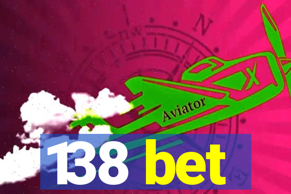 138 bet